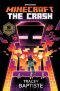 [Official Minecraft Novels 02] • The Crash · an Official Minecraft Novel, An Official Minecraft Novel